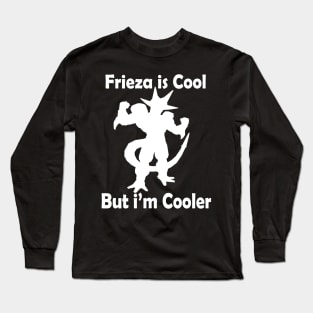 Dragon ball  - Frieza is cool But I'm Cooler Long Sleeve T-Shirt